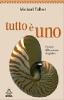 Tutto � uno. L'ipotesi della scienza olografica