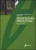 Selvicoltura produttiva. Manuale tecnico