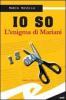 Io so. L'enigma di Mariani