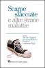 Scarpe slacciate e altre strane malattie. Lettere a The New England Journal of medicine