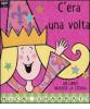 C'era una volta. Un libro inventa la storia