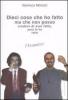 Dieci cose che ho fatto ma che non posso credere di aver fatto, per� le ho fatte