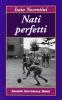 Nati perfetti