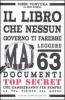 Il libro che nessun governo ti farebbe mai leggere. 63 documenti top secret che cambieranno per sempre la tua visione del mondo