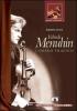 Yehudi Menuhin. L'Orfeo tragico