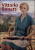 Vittorio Bonatti 1890-1973. Un pittore fra tradizione e modernit�. Catalogo ragionato delle opere (dipinti e affreschi)