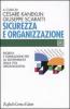 Sicurezza e organizzazione. Ricerca e formazione per la sostenibilit� della vita lavorativa