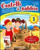 Castelli di sabbia. Percorsi multidisciplinari per le vacanze. Per la Scuola elementare vol.1