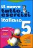 Nuovo Tuttoesercizi. Italiano. Per la 5� classe elementare