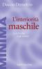 L' interiorit� maschile. Le solitudini degli uomini