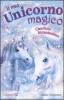 Candido incantesimo. Il mio unicorno magico vol.11