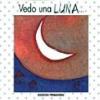 Vedo una luna... una luna splendente ma � solo una bocca sorridente