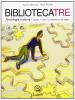 Bibliotecatre. Volume 3A. Con schede di ingresso-Volume 3B-Volume C. Con quaderno di scrittura e materiale per il portfolio. Per la Scuola media