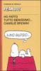 Ho fatto tutto benissimo... Charlie Brown!