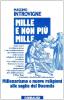 Mille e non pi� Mille. Millenarismo e nuove religioni alle soglie del Duemila