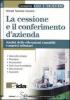 La cessione e il conferimento d'azienda. Analisi delle rivelazioni contabili e aspetti tributari