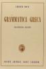 Grammatica greca. Per il Liceo classico