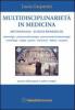 Multidisciplinariet� in medicina. Metodologia, scienze biomediche, posizione dell'omeopatia in ambito scientifico