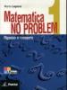 Matematica no problem. Per le Scuole superiori vol.1