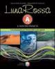 Luna rossa. Per le Scuole superiori vol.1