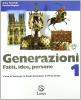 Generazioni. Fatti, idee, persone. Con magazine-Le grandi civilt� del passato. Con espansione online. Per la Scuola media vol.1