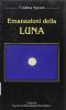 Emanazioni della luna. Con audiocassetta