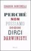 Perch� non possiamo non dirci darwinisti