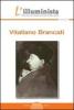 L' illuminista Vitaliano Brancati. Monografia di Vitaliano Brancati
