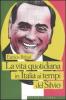 La vita quotidiana in Italia ai tempi di Silvio