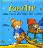 Topo Tip non vuole dormire dai nonni