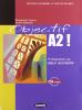 Objectif A2. Preparation au DELF scolaire. Con CD Audio. Per le Scuole superiori