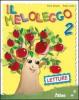 Il meloleggo. Per la 2� classe elementare