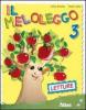 Il meloleggo. Per la 3� classe elementare