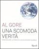 Una scomoda verit�. Come salvare la terra dal riscaldamento globale