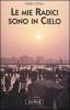 Le mie radici sono in cielo