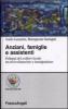 Anziani, famiglie e assistenti. Sviluppi del welfare locale tra invecchiamento e immigrazione