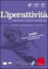 Facciamo il punto su... L'iperattivit�. Aspetti clinici e interventi psicoeducativi. Con DVD e CD-ROM