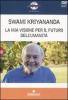 La mia visione per il futuro dell'umanit�. Con DVD
