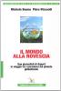 L' altro modello. Due giornalisti di report in un viaggio nel �mondo alla rovescia�