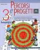 Percorsi e progetti. Per la Scuola media vol.3