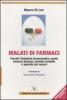 Malati di farmaci. Perch� l'industria farmaceutica vende farmaci, inventa malattie e specula sul cancro