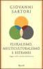 Pluralismo, multiculturalismo e estranei. Saggio sulla societ� multietnica