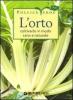 L' orto. Coltivarlo in modo sano e naturale