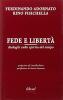Fede e libert�. Dialoghi sullo spirito del tempo