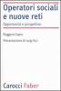 Operatori sociali e nuove reti. Opportunit� e prospettive