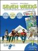 Seven weeks. With key. Con CD Audio. Per la Scuola media vol.1