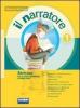 Il narratore. Laboratori e progetti-Mito e l'epica-Leggimi. Con espansione online. Per la Scuola media vol.1