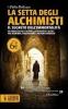 La setta degli alchimisti. Il segreto dell'immortalit�