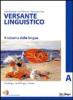 Versante linguistico tomo a + cd rom