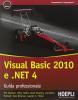 Visual Basic 2010 e .NET 4. Guida professionale